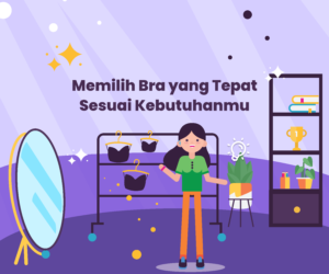 Memilih Bra yang Tepat Sesuai Kebutuhanmu