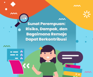 cOVER Sunat Perempuan Risiko Dampak dan Bagaimana Remaja Dapat Berkontribusi - Gemilang Sehat