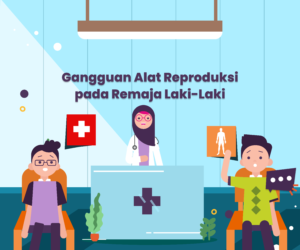 Gangguan Alat Reproduksi pada Remaja Laki Laki - Gemilang Sehat