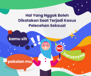 Hal Yang Nggak Boleh Dikatakan Saat Terjadi Kasus Pelecehan Seksual - Gemilang Sehat