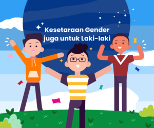 Kesetaraan Gender juga untuk Laki-laki