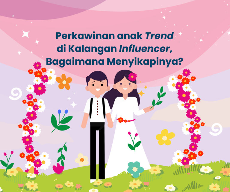 Perkawinan Anak Trend di Kalangan Influencer, Bagaimana Menyikapinya?