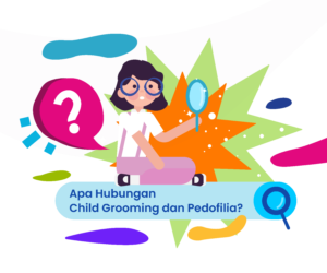 Childgrooming dan Pedofilia Melindungi Diri dari Kekerasan 3 - Gemilang Sehat