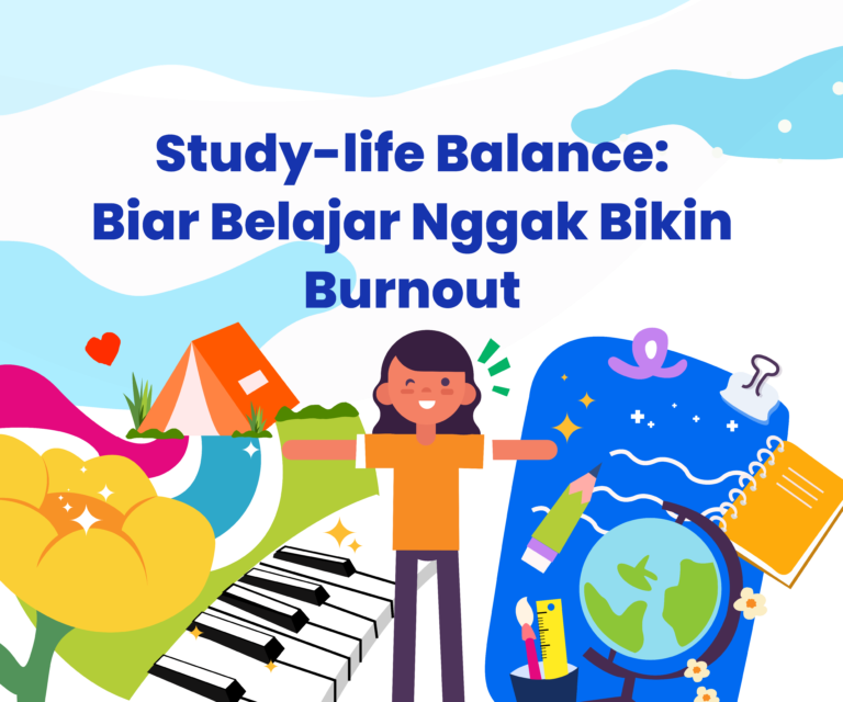 Study life Balance Biar Belajar Nggak Bikin Burnout 1 - Gemilang Sehat