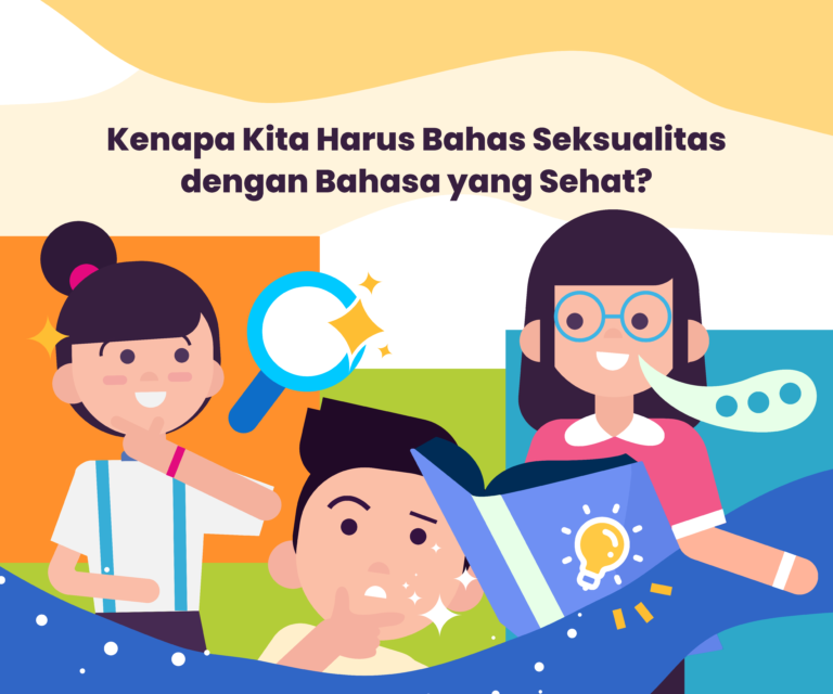 Kenapa Kita Harus Bahas Seksualitas dengan Bahasa yang Sehat - Gemilang Sehat